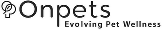OP ONPETS EVOLVING PET WELLNESS logo