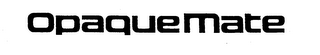 OPAQUEMATE logo