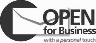 OPEN FOR BUSINESS WITH A PERSONAL TOUCH logo