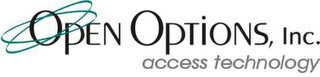 OPEN OPTIONS, INC. ACCESS TECHNOLOGY