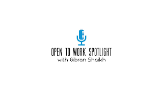 OPEN TO WORK SPOTLIGHT WITH GIBRAN SHAIKH logo