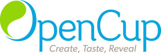 OPENCUP CREATE, TASTE, REVEAL logo