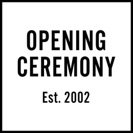 OPENING CEREMONY EST. 2002 logo