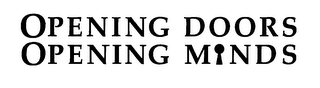 OPENING DOORS OPENING MINDS logo
