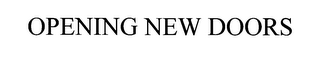 OPENING NEW DOORS logo