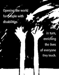OPENING THE WORLD FOR PEOPLE WITH DISABILITIES AND, IN TURN, ENRICHING THE LIVES OF EVERYONE THEY TOUCH. logo