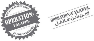 OPERATION: FALAFEL BECAUSE STREET FOOD IS FOR EVERYONE OPERATION: FALAFEL logo