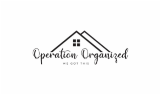 OPERATION ORGANIZED WE GOT THIS logo