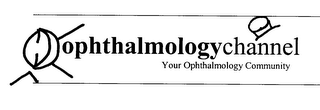 OPHTHALMOLOGYCHANNEL YOUR OPHTHALMOLOGY COMMUNITY logo