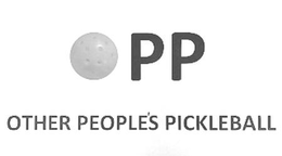 OPP OTHER PEOPLE'S PICKLEBALL