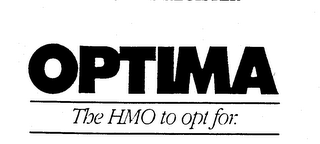 OPTIMA THE HMO TO OPT FOR.