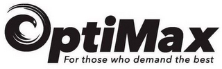 OPTIMAX FOR THOSE WHO DEMAND THE BEST logo