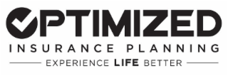 OPTIMIZED INSURANCE PLANNING EXPERIENCE LIFE BETTER logo