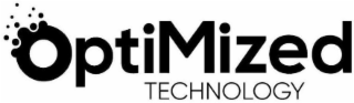 OPTIMIZED TECHNOLOGY