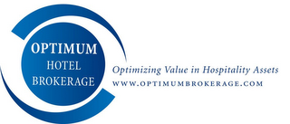 OPTIMUM HOTEL BROKERAGE OPTIMIZING VALUE IN HOSPITALITY ASSETS WWW.OPTIMUMBROKERAGE.COM logo