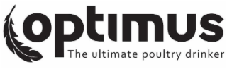 OPTIMUS THE ULTIMATE POULTRY DRINKER