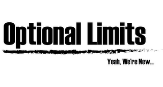 OPTIONAL LIMITS YEAH, WE'RE NEW... logo