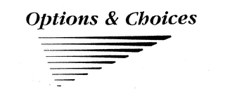 OPTIONS & CHOICES logo