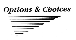 OPTIONS & CHOICES logo