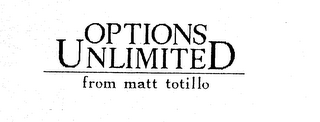 OPTIONS UNLIMITED FROM MATT TOTILLO logo
