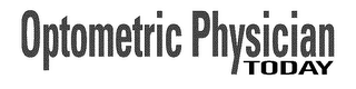 OPTOMETRIC PHYSICIAN TODAY logo