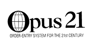 OPUS 21 ORDER-ENTRY SYSTEM FOR THE 21ST CENTURY logo