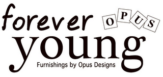 OPUS FOREVER YOUNG FURNISHINGS BY OPUS DESIGNS logo