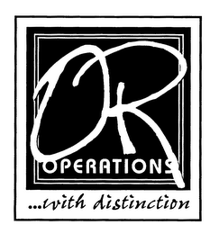 OR OPERATIONS ... WITH DISTINCTION logo