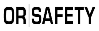 OR SAFETY logo