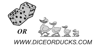 OR WWW.DICEORDUCKS.COM logo