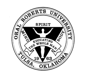 ORAL ROBERTS UNIVERSITY TULSA, OKLAHOMA EDUCATING THE WHOLE MAN SPIRIT MIND BODY 1963 logo