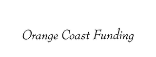 ORANGE COAST FUNDING
