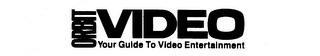 ORBIT VIDEO YOUR GUIDE TO VIDEO ENTERTAINMENT logo