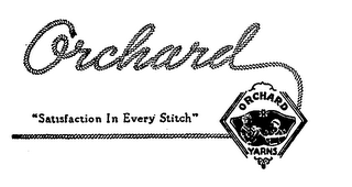 ORCHARD "SATISFACTION IN EVERY STITCH" ORCHARD YARNS