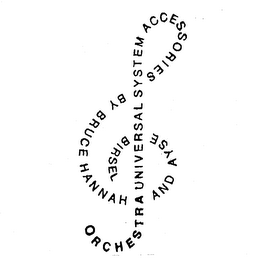 ORCHESTRA UNIVERSAL SYSTEM ACCESSORIES BY BRUCE HANNAH AND AYSE BIRSEL logo