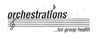 ORCHESTRATIONS ...FOR GROUP HEALTH logo