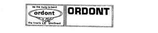 ORDONT AS THE TWIG IS BENT THE TREE'S INCLINED ORDONT logo