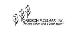 OREGON FLOWERS, INC. "FLOWERS GROWN WITH A DUTCH TOUCH" logo
