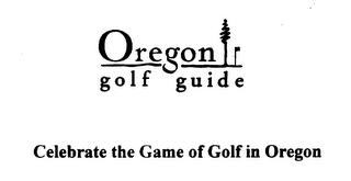 OREGON GOLF GUIDE CELEBRATE THE GAME OF GOLF IN OREGON logo