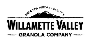 OREGON'S FINEST · EST. 1973 WILLAMETTE VALLEY GRANOLA COMPANY logo