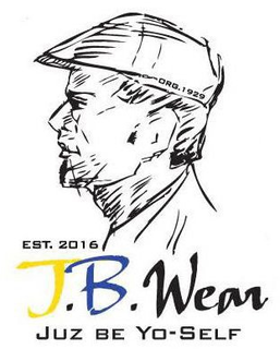 ORG. 1929 EST. 2016 J.B. WEAR JUZ BE YO-SELF