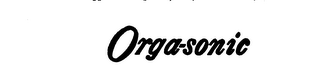 ORGA-SONIC