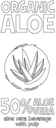 ORGANIC ALOE 50% ALOE VERA ALOE VERA BEVERAGE WITH PULP logo