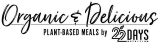 ORGANIC & DELICIOUS PLANT-BASED MEALS BY 22 DAYS NUTRITION logo