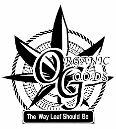 ORGANIC GOODS THE WAY LEAF SHOULD BE logo
