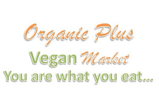 ORGANIC PLUS VEGAN MARKET YOU ARE WHAT YOU EAT . logo