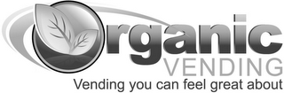 ORGANIC VENDING VENDING YOU CAN FEEL GREAT ABOUT logo