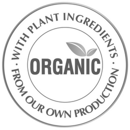 ORGANIC . WITH PLANT INGREDIENTS . FROMOUR OWN PRODUCTION logo