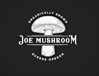 ORGANICALLY GROWN JOE MUSHROOM EUGENE OREGON logo