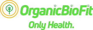 ORGANICBIOFIT ONLY HEALTH. logo